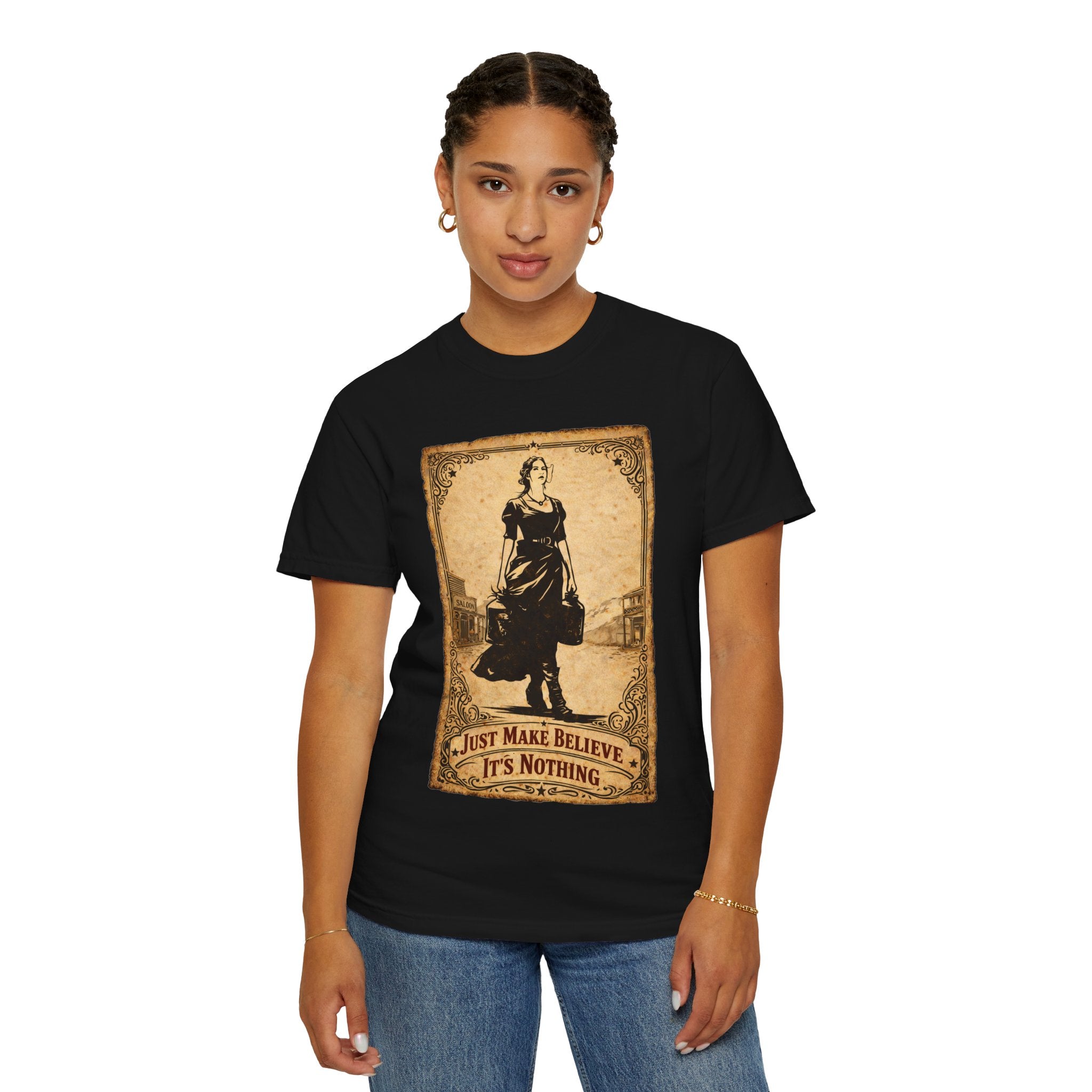 Vintage Western Poster T‑Shirt — "Just Make Believe It's Nothing"